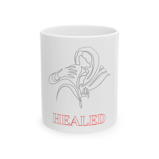 Healed Ceramic Mug - Perfect Gift for Faith-Based Declaration & Reminders.